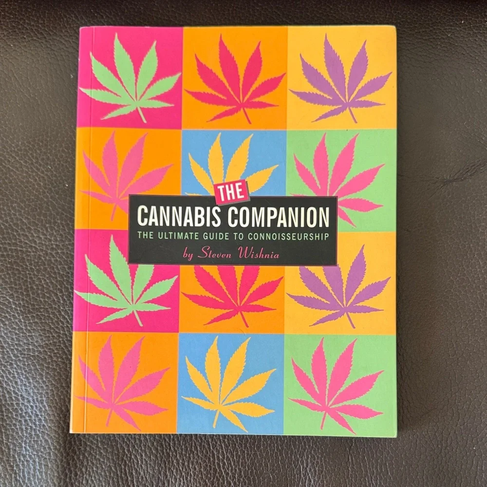 “The Cannabis Companion The Ultimate Guide to Connoisseurship” by Steven Wishnia